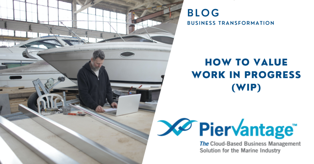 Value work in progress for your marine business